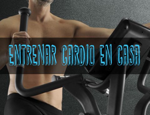 Entrenar Cardio en Casa